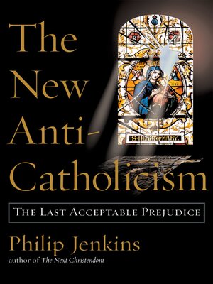 cover image of The New Anti-Catholicism
